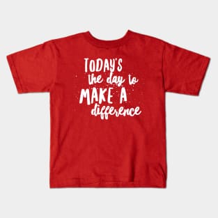 Today's The Day Kids T-Shirt